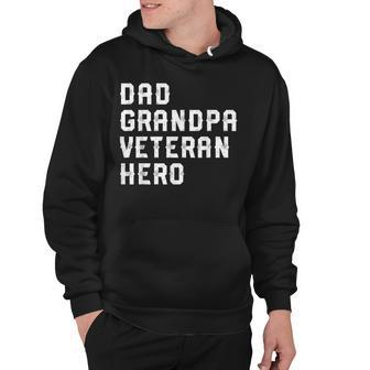 Dad Grandpa Veteran Hero 4Th Of July & Fathers Day Hoodie - Seseable