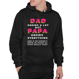 Dad Knows A Lot But Papa Knows Everything Funny Fathers Day Hoodie | Mazezy
