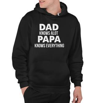Dad Knows A Lot Papa Knows Everything Hoodie | Mazezy