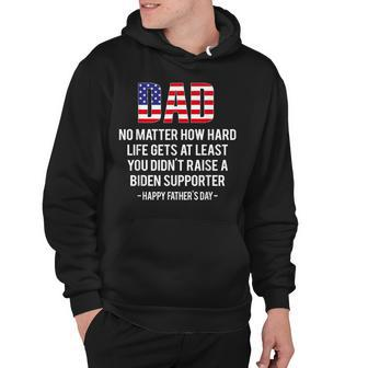 Dad No Matter How Hard Life Gets At Least Happy Fathers Day Hoodie | Mazezy