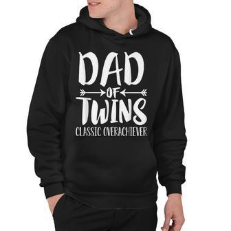 Dad Of Twins Proud Father Of Twins Classic Overachiver Hoodie - Seseable