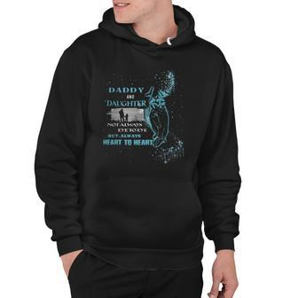 Daddy And Daughter Not Always Eye To Eye But Always Heart To Heart Hoodie | Mazezy