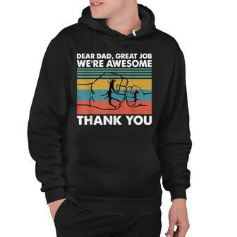 Dear Dad Great Job Were Awesome Thank You Father Hoodie | Mazezy