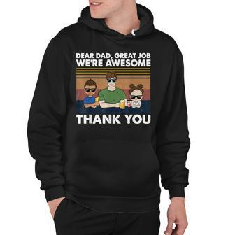 Dear Dad Great Job Were Awesome Thank You Hoodie | Mazezy