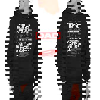 Disc Golf Im A Disc Golfing Dad Father Day Disc Golf Player Hoodie | Mazezy