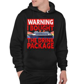 Drink Package Cruise Ship Quote Cruise Vacation Hoodie - Thegiftio UK