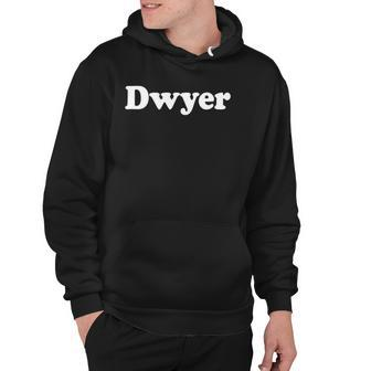 Dwyer Name Last Name Family Reunion Funny Hoodie | Mazezy