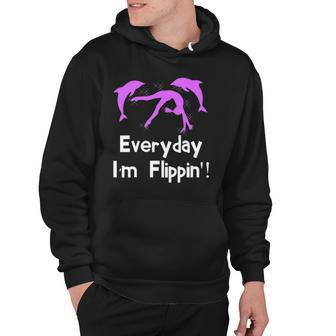 Everyday Im Flippin Gymnastics Dolphin Hoodie | Mazezy