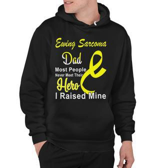 Ewings Sarcoma Dad Most People Never Meet Their Hero I Raised Mine Yellow Ribbon Ewings Sarcoma Ewings Sarcoma Awareness Hoodie - Monsterry UK