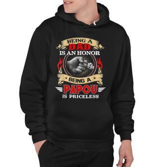 Father Grandpa Being A Dad Is An Honor Being A Papou Is Priceless74 Family Dad Hoodie - Monsterry