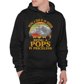 Father Grandpa Being A Dad Is An Honor Being A Pops Is Priceless 248 Family Dad Hoodie - Monsterry AU