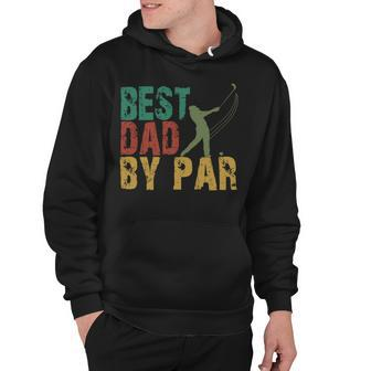 Father Grandpa Best Dad By Par 445 Family Dad Hoodie - Monsterry CA