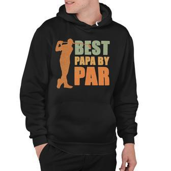 Father Grandpa Best Papa By Par 536 Family Dad Hoodie - Monsterry