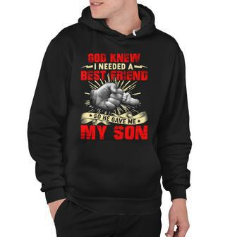 Father Grandpa God Knew I Needed A Best Friend So He Gave Me My Son 14 Family Dad Hoodie - Monsterry