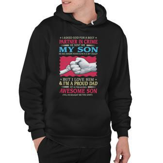 Father Grandpa Partner In Crime He Sent Me My Son 102 Family Dad Hoodie - Monsterry