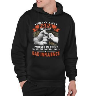 Father Grandpa They Call Me Papa Because Partner In Crime Fathers Day 47 Family Dad Hoodie - Monsterry