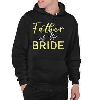 Father Of The Bride Fathers Day T Shirts Hoodie - Monsterry UK