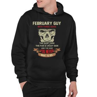 February Guy I Have 3 Sides February Guy Birthday Hoodie - Seseable