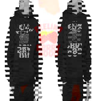 Feeling Berry Good Strawberry Festival Farmer Strawberries Hoodie | Mazezy