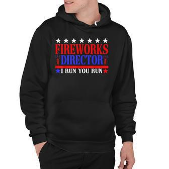 Fireworks Director If I Run You Run Funny 4Th Of July Hoodie - Seseable