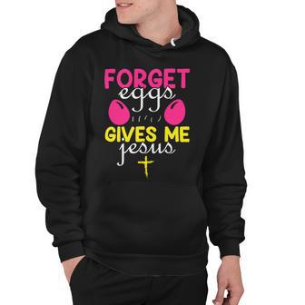 Forger Eggs Gives Me Jesus Funny Easter Day Hoodie | Favorety UK