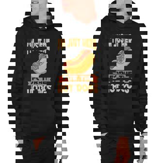 Franks Sausages Funny Hotdog Im Just Here For The Hot Dogs Hoodie | Mazezy
