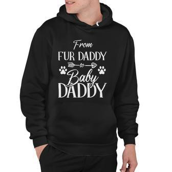 From Fur Daddy To Baby Daddy Fur Dad To Baby Dad Hoodie - Thegiftio UK
