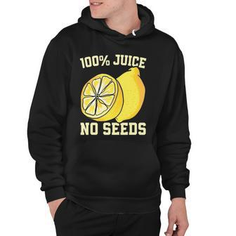 Funny All Juice No Seeds Vasectomy Hoodie | Mazezy