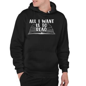 Funny Books All I Want To Do Is Read Hoodie | Favorety UK