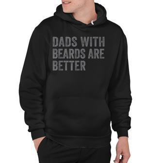 Funny Dads With Beards Are Better Dad Joke Fathers Day Hoodie - Seseable