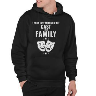Funny Drama Masks The Cast Is My Family Hoodie | Mazezy