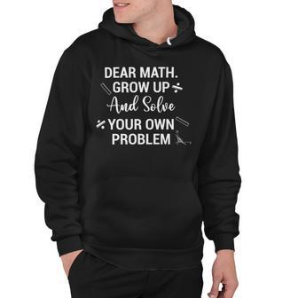 Funny Math Quote For Girls Boys Teens Men Women Dear Math V2 Hoodie | Favorety AU