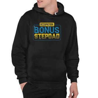 Funny Not A Stepdad But A Bonus Dad Fathers Day Gift Hoodie | Mazezy