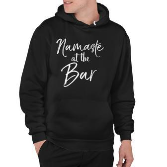 Funny Yoga Pun Alcohol Drinking Gift Cute Namaste At The Bar Hoodie | Mazezy