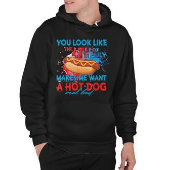 Funny You Look Like 4Th Of July Makes Me Want A Hot Dog Hoodie - Seseable
