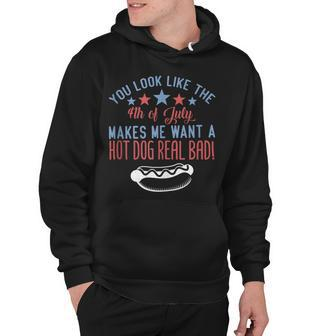 Funny You Look Like July 4Th Makes Me Want A Hotdog Real Bad Hoodie - Seseable