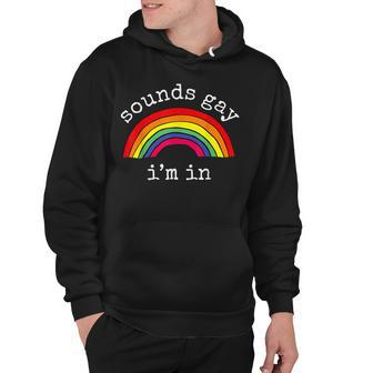 Gay Pride Men Women Lgbt Rainbow Sounds Gay Im In Hoodie - Thegiftio UK