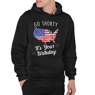 Go Shorty Its Your Birthday Stars And Stripes Sarcastic Hoodie - Seseable