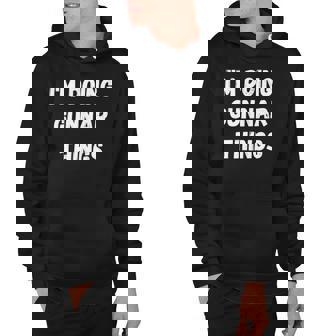 Gunnar Gifts Im Doing Gunnar Things Hoodie | Mazezy