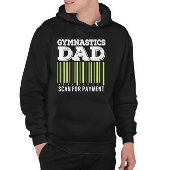 Gymnastics Dad Scan For Payment Funny Tumbling Gift Hoodie | Mazezy