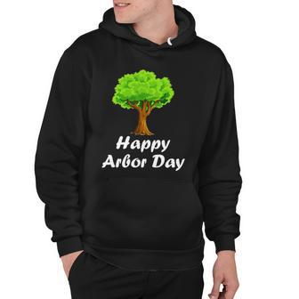 Happy Arbor Day Tree Arbour Day Hoodie | Mazezy