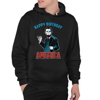 Happy Birthday America Abe Lincoln Fourth Of July Hoodie - Seseable