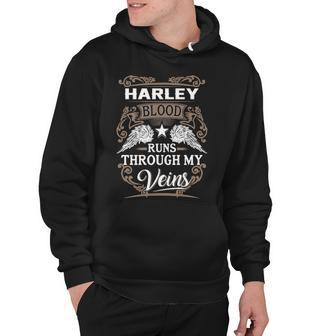Harley Name Gift Harley Blood Runs Throuh My Veins Hoodie - Seseable