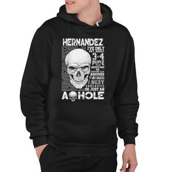 Hernandez Name Gift Hernandez Ive Only Met About 3 Or 4 People Hoodie - Seseable