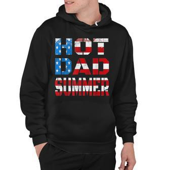 Hot Dad Summer American Flag 4Th Of July Independence Day Hoodie - Seseable