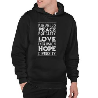 Human Kindness Peace Equality Love Inclusion Diversity Hoodie