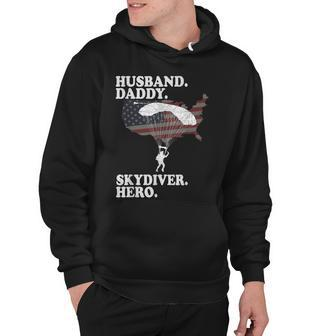 Husband Daddy Skydiver Hero Fathers Day 4Th Of July For Dad Hoodie - Seseable
