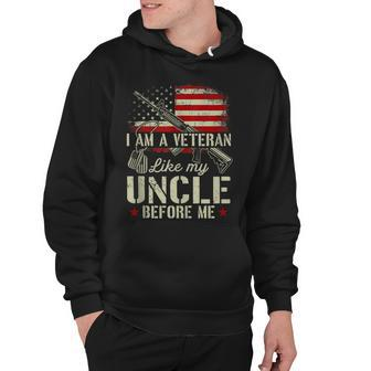 I Am A Veteran Like My Uncle Before Me Army Dad 4Th Of July Hoodie - Seseable