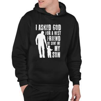 I Asked God For A Best Friend He Sent Me My Son Fathers Day Hoodie | Mazezy