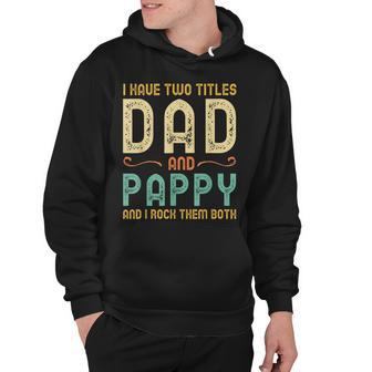 I Have Two Titles Dad And Pappy Retro Vintage Hoodie | Mazezy DE